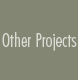 Other Projects