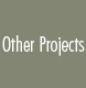Other Projects